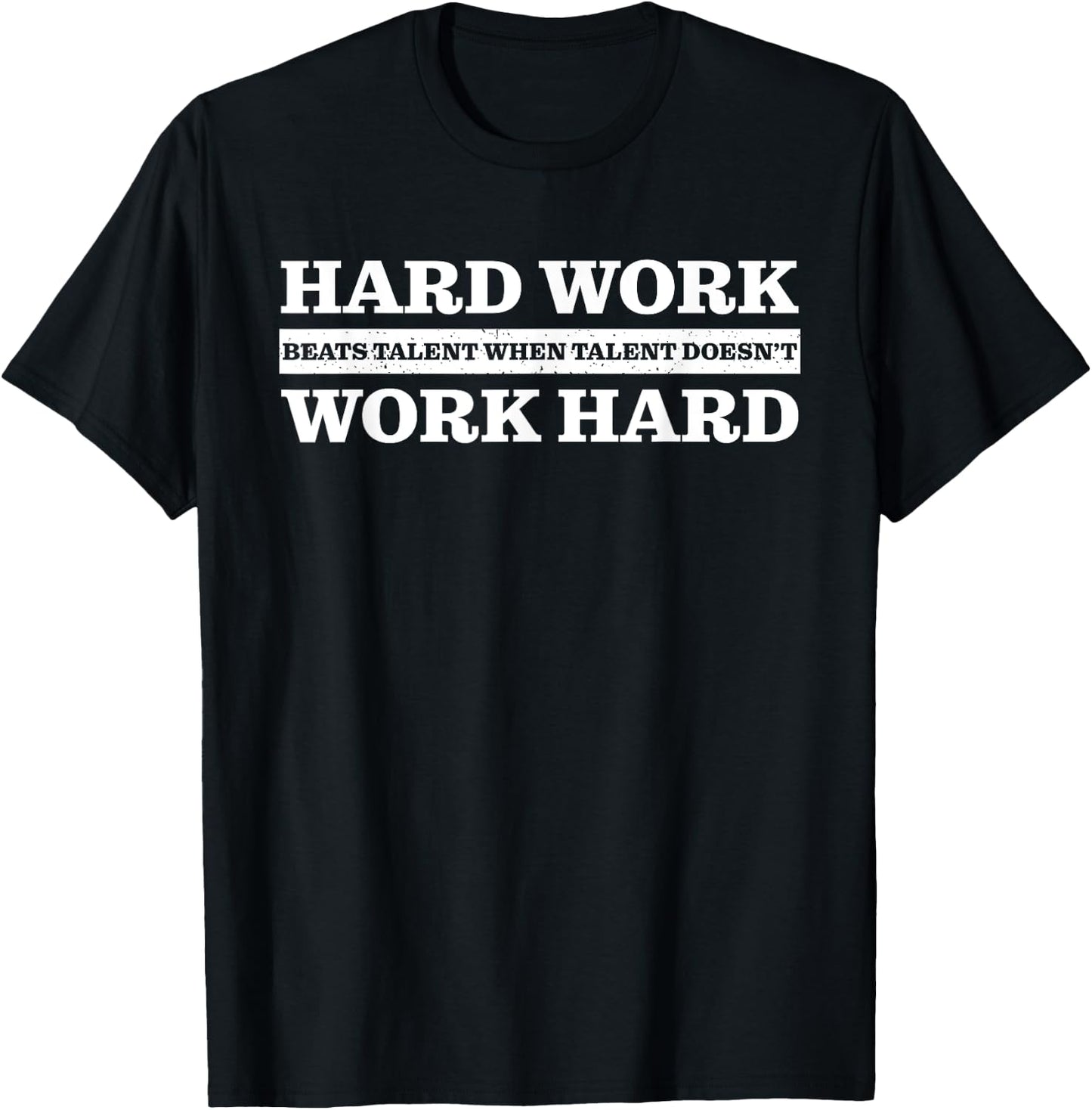 Hard work beats talent when talent doesn't work hard T-Shirt - T-Shirt | Black