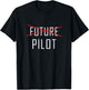 Future Pilot Graduation Shirt, Funny Cute Graduate Gift T-Shirt - T-Shirt | Black