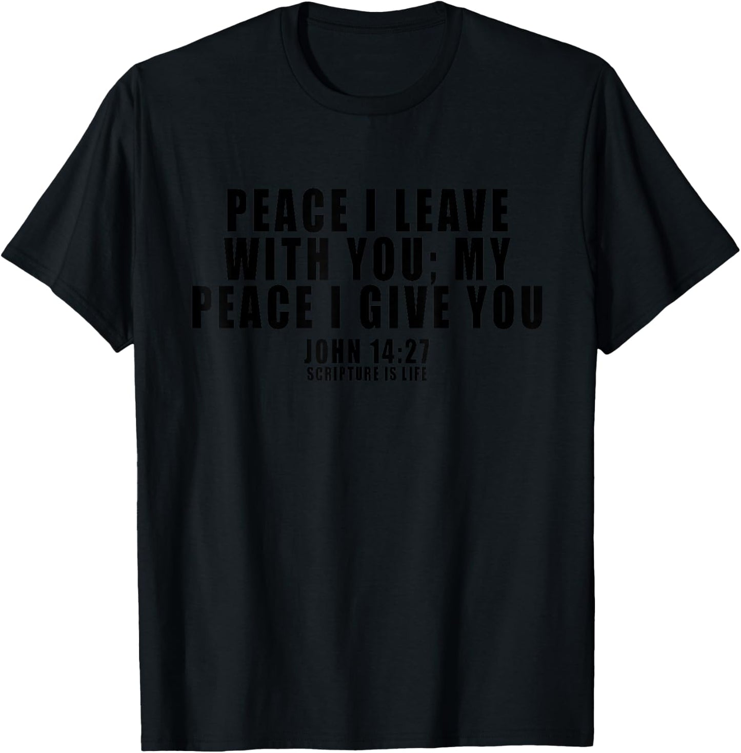 Peace I Leave With You T-Shirt - T-Shirt | Black