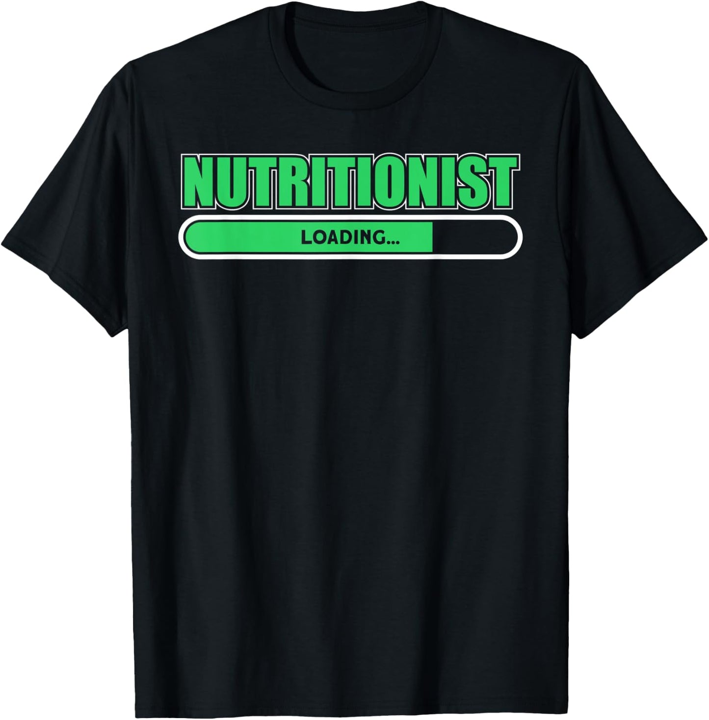 Nutritionist Loading For Nutritionist T-Shirt - T-Shirt | Black
