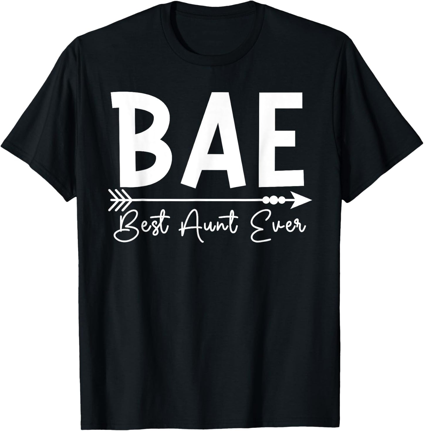 Best Aunt Ever BAE Best Aunt T-Shirt - T-Shirt | Black