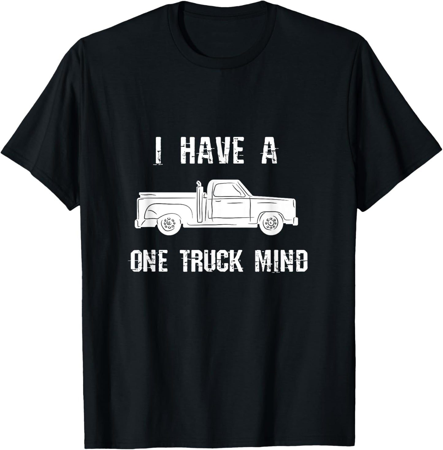 I Have A One Truck Mind I Love My Classic Truck Driver T-Shirt - T-Shirt | Black