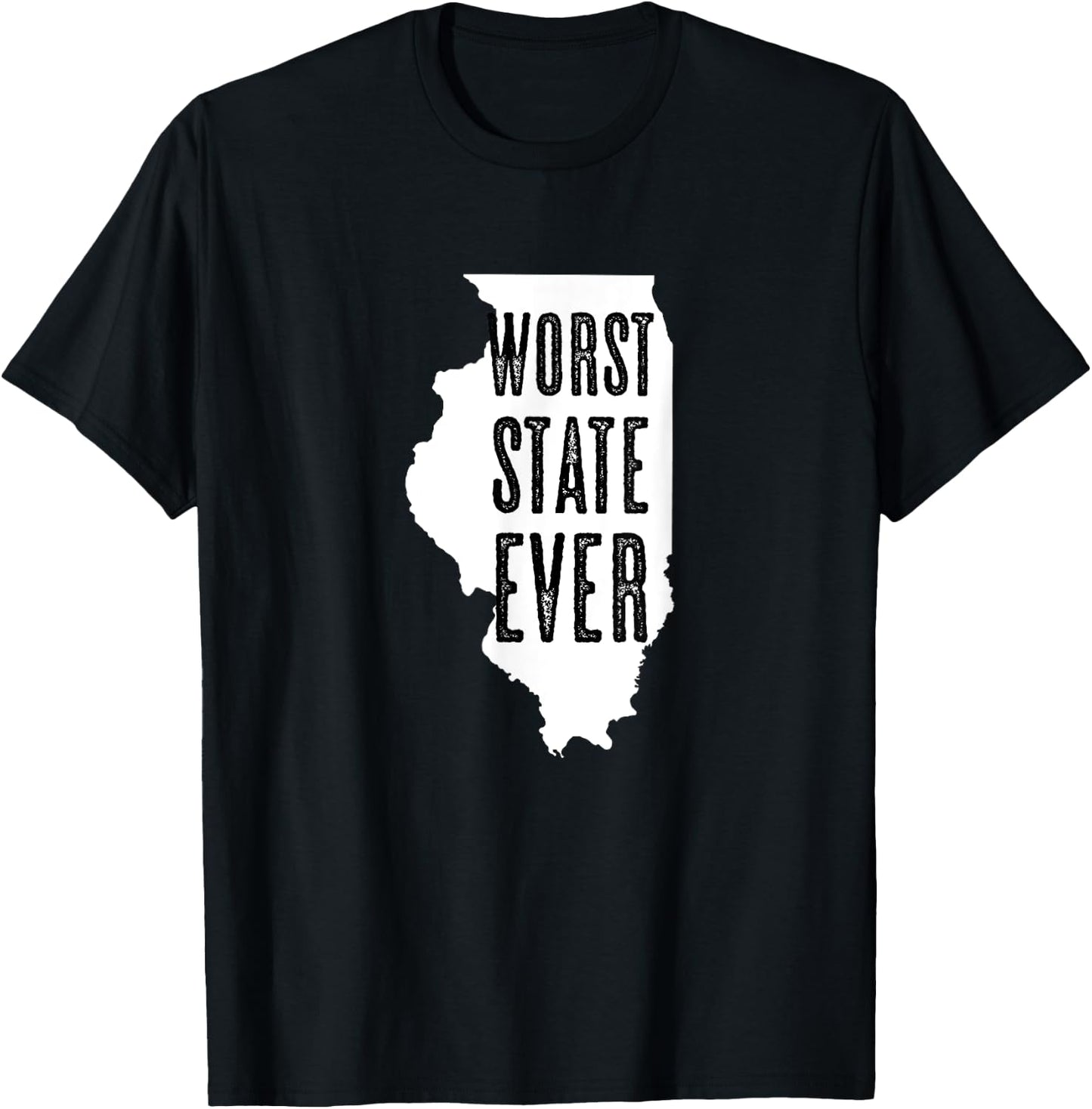 Illinois - Worst State Ever | IL Sucks - Funny Graphic T-Shirt - T-Shirt | Black