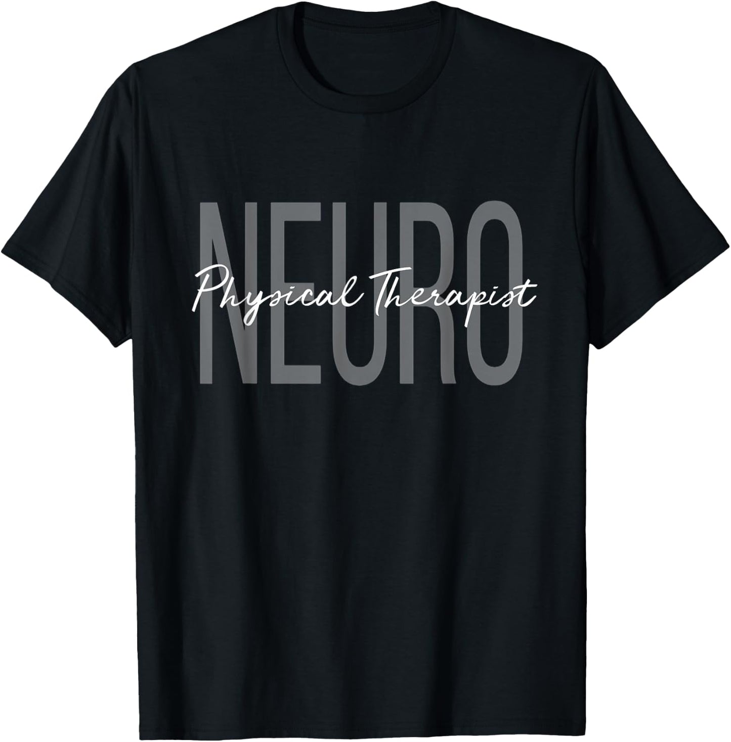 Neuro Physical Therapist Neurologically-Trained PT T-Shirt - T-Shirt | Black