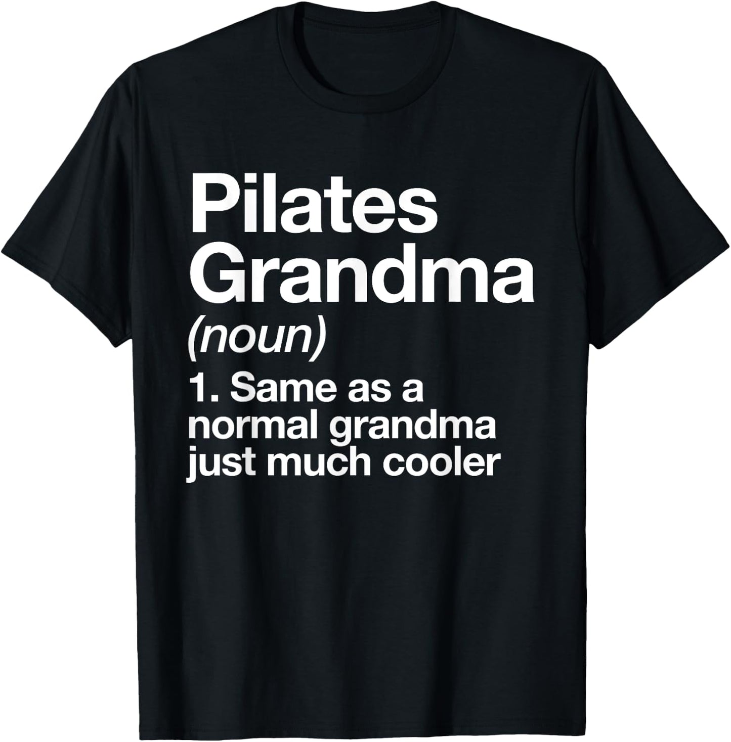 Pilates Grandma Definition Funny Sports T-Shirt - T-Shirt | Black