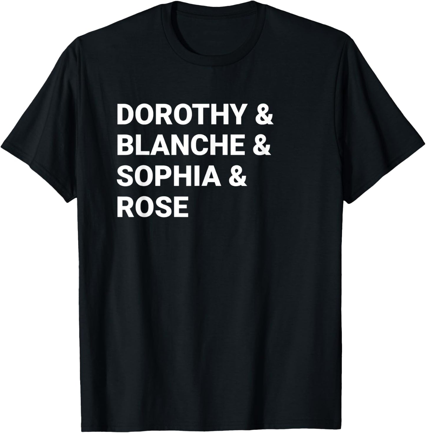 Dorothy Blanche Sophia Rose shirt T-Shirt - T-Shirt | Black