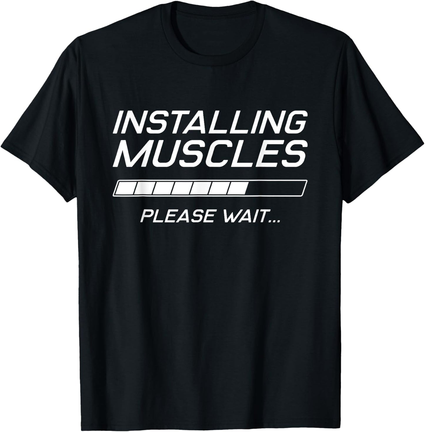 Funny Gym Workout Installing Muscles Please Wait T-Shirt - T-Shirt | Black