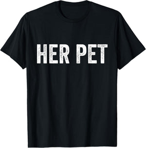 Her Pet Funny BDSM FemDom Munch T Shirt Submissive T-Shirt - T-Shirt | Black