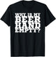 Why Is My Beer Hand Empty T-Shirt - T-Shirt | Black