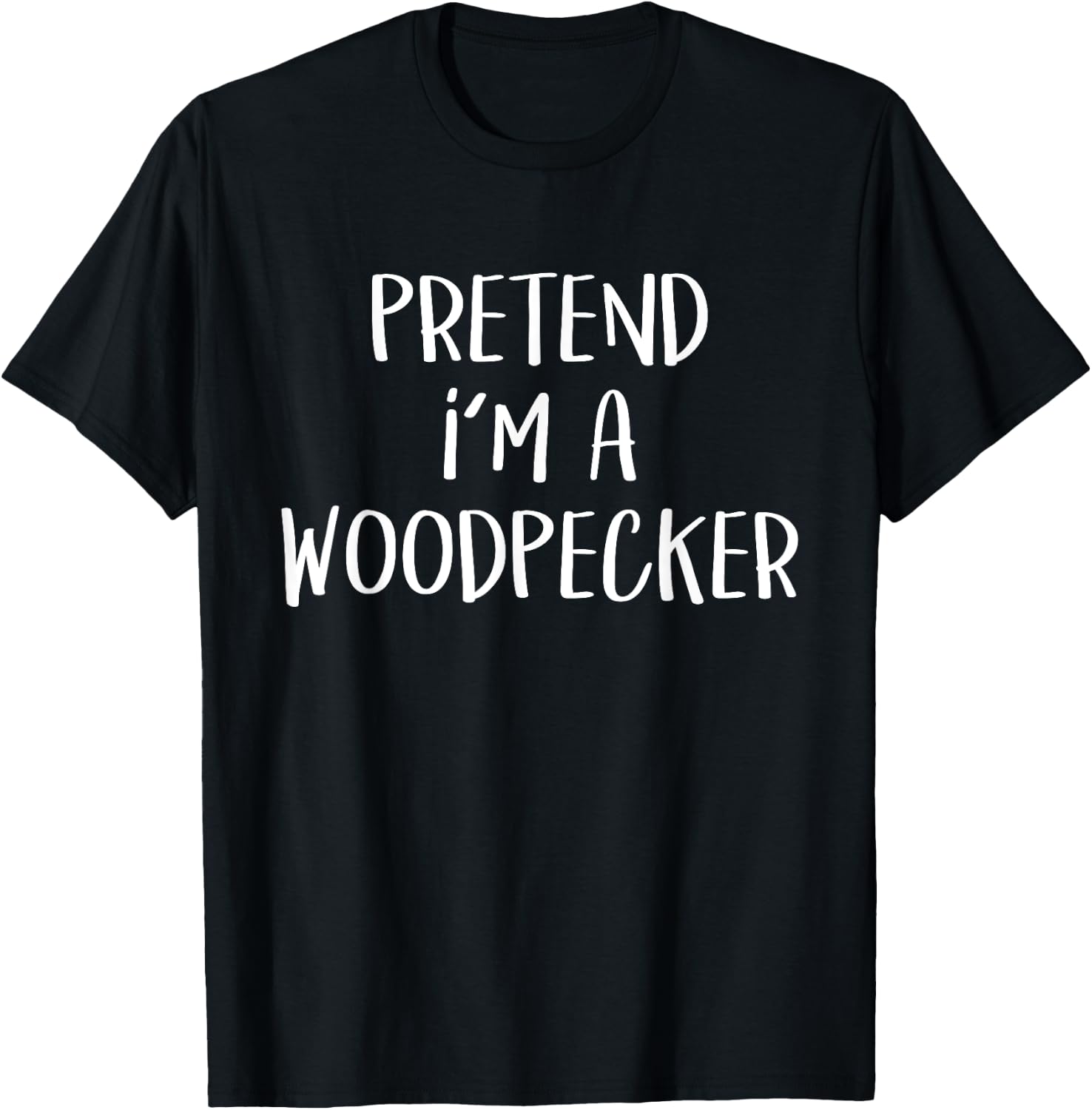 Pretend I'm A Woodpecker Bird Costume Funny Halloween Party T-Shirt - T-Shirt | Black