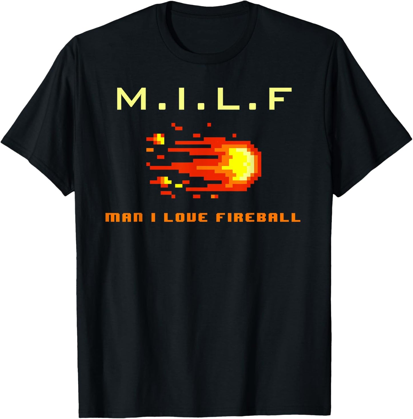 M.I.L.F Man I Love Fireball - Funny 8 bit Vintage T-Shirt - T-Shirt | Black