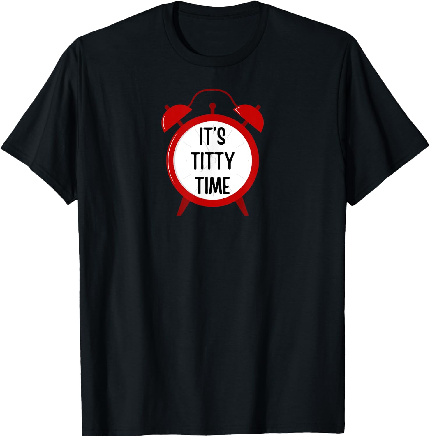 It's Titty Time - funny gifts , women, couples T-Shirt - T-Shirt | Black