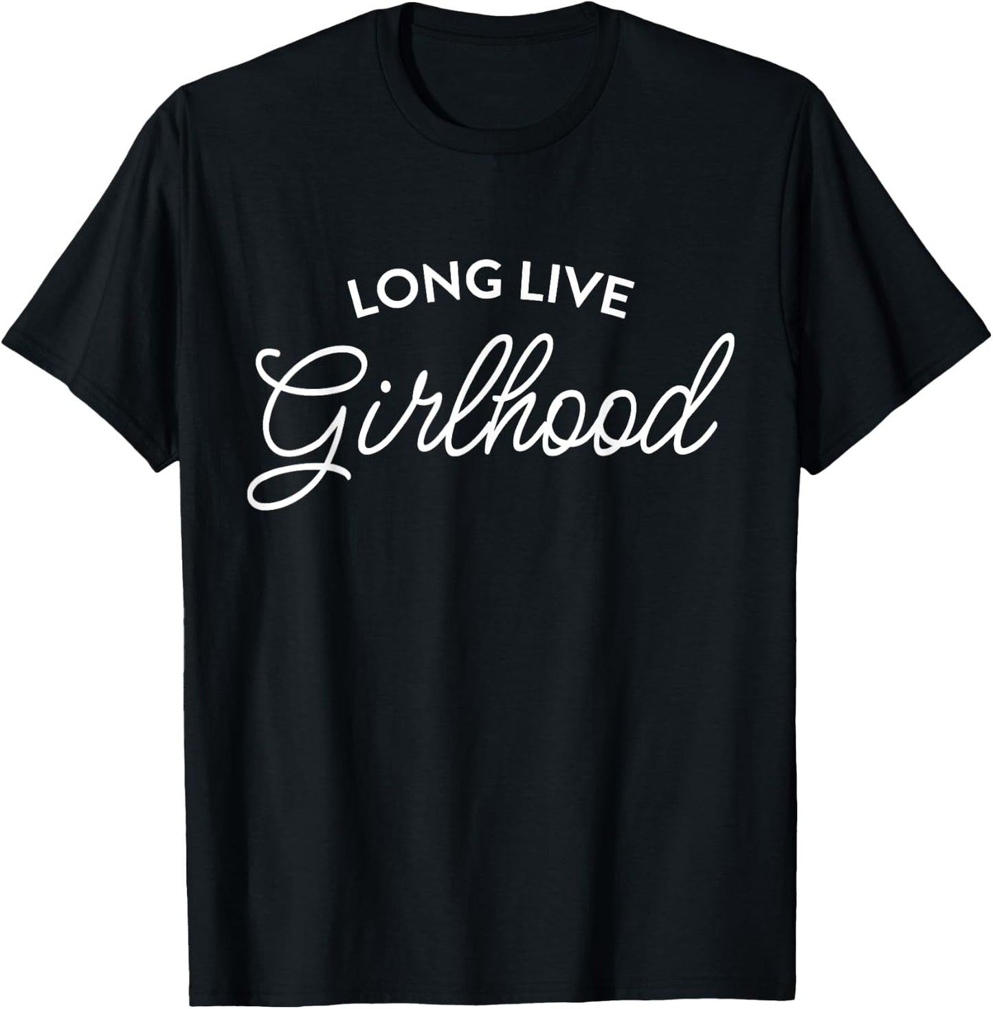 Long Live Girlhood Apparel T-Shirt - T-Shirt | Black