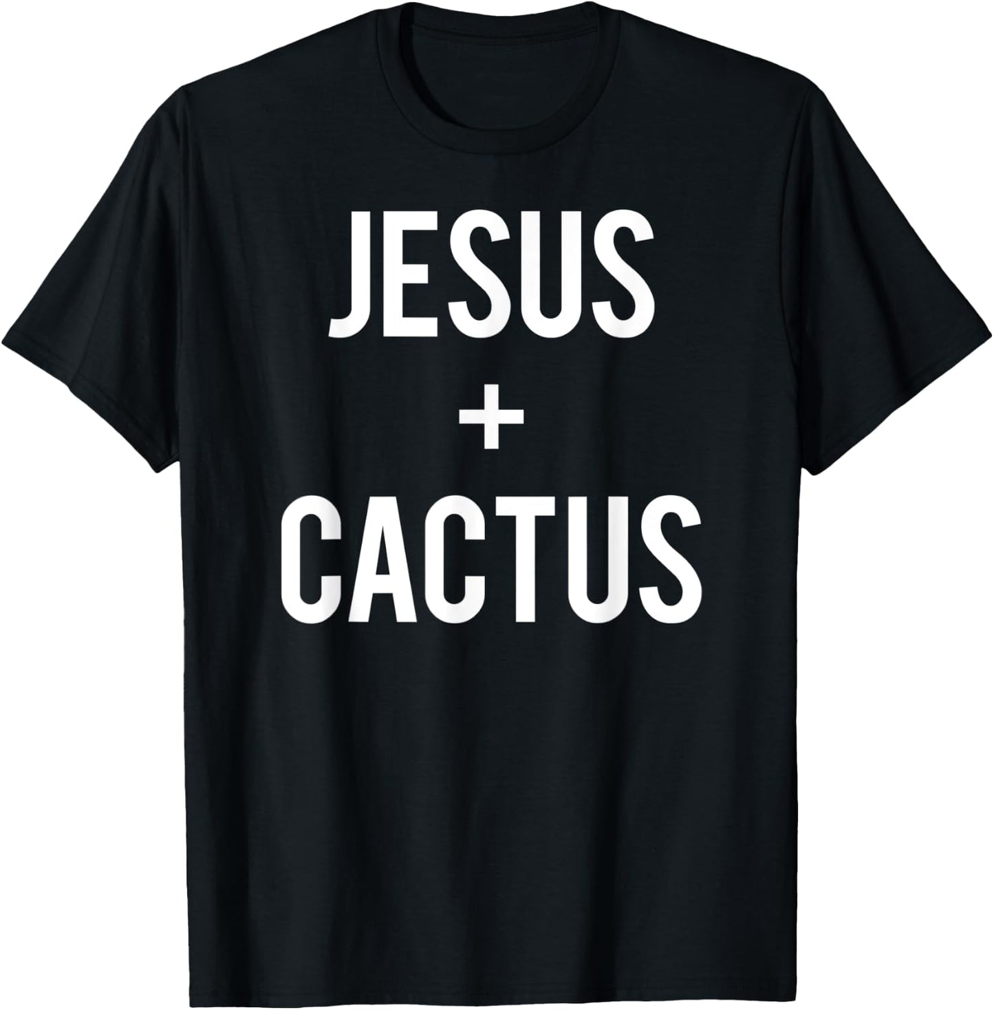 Love Jesus And Cactus Plant Faith Quote Funny Christian Gift T-Shirt - T-Shirt | Black
