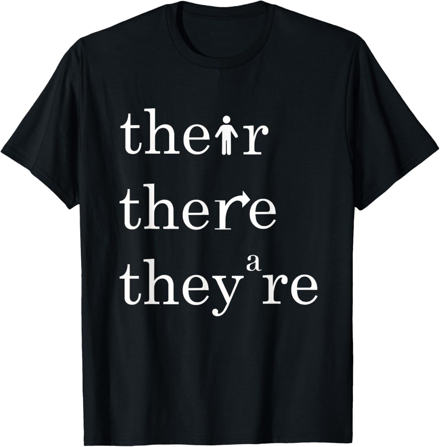 Their, There, and They're - English Teacher Correct Grammar T-Shirt - T-Shirt | Black