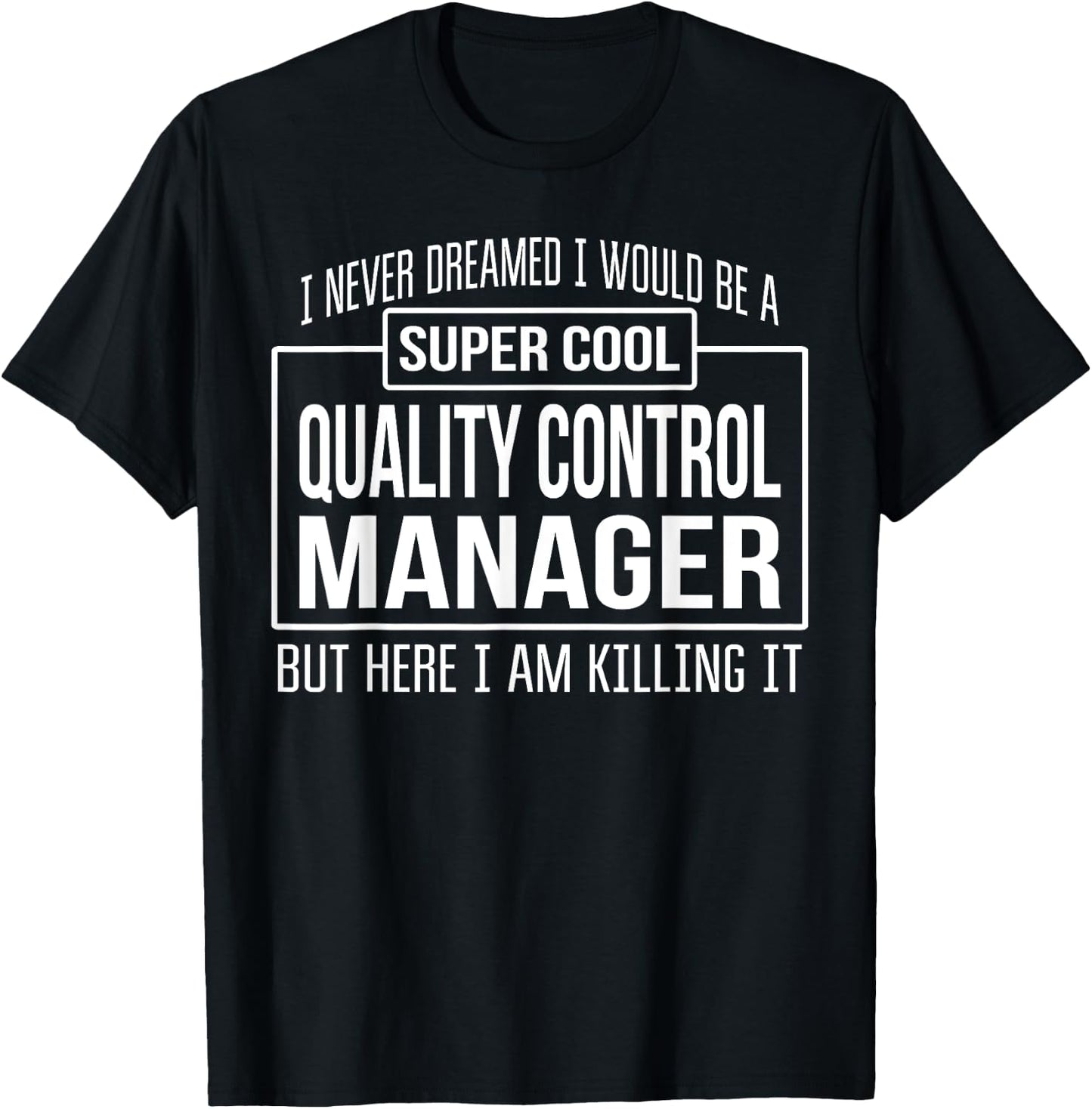 Funny Quality Control Manager Funny Gift T-Shirt - T-Shirt | Black