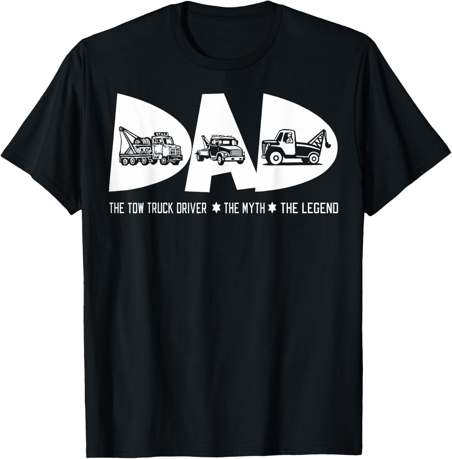 Dad Tow Truck Driver Myth Legend Fathers Day Gift T-Shirt - T-Shirt | Black