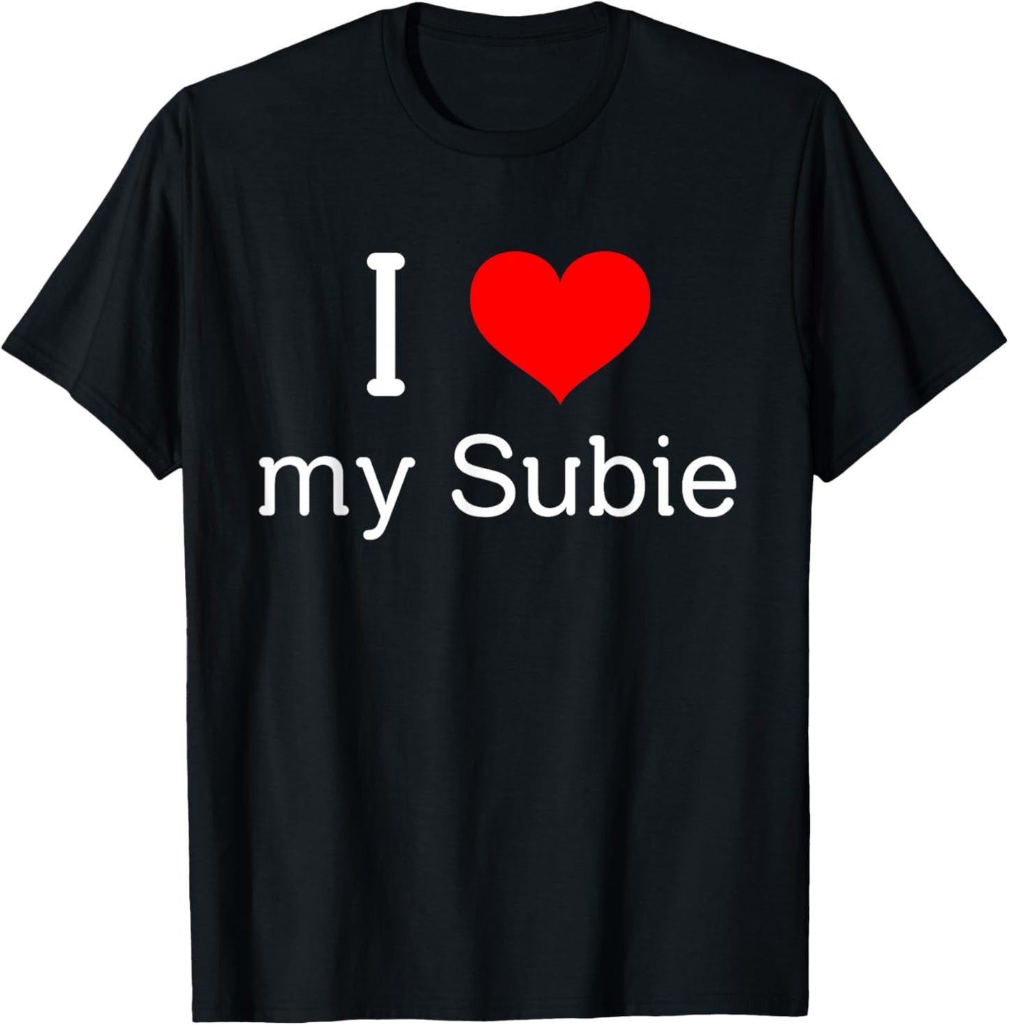Funny I Love My Subie T-Shirt - T-Shirt | Black