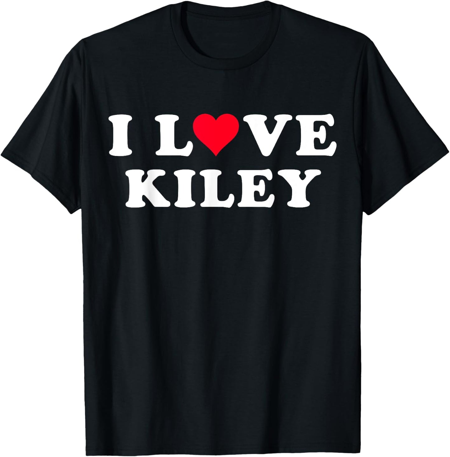 I Love Kiley Matching Girlfriend & Boyfriend Kiley Name T-Shirt - T-Shirt | Black