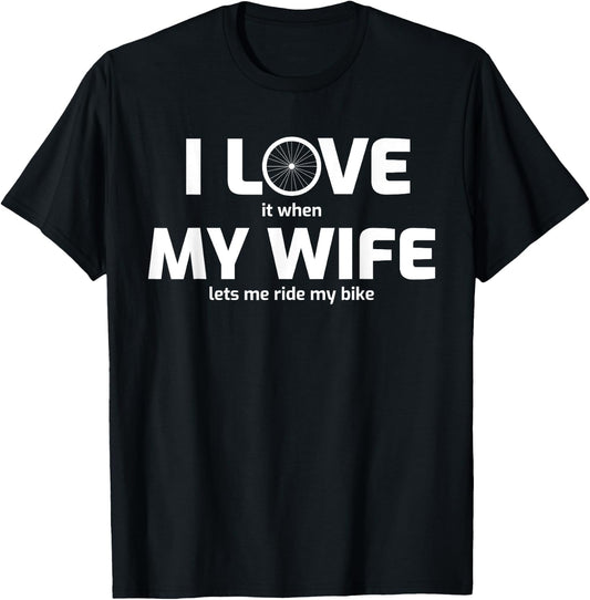 I Love my Wife Ride a Bike Bicycle Tire Sports XMas T-Shirt - T-Shirt | Black