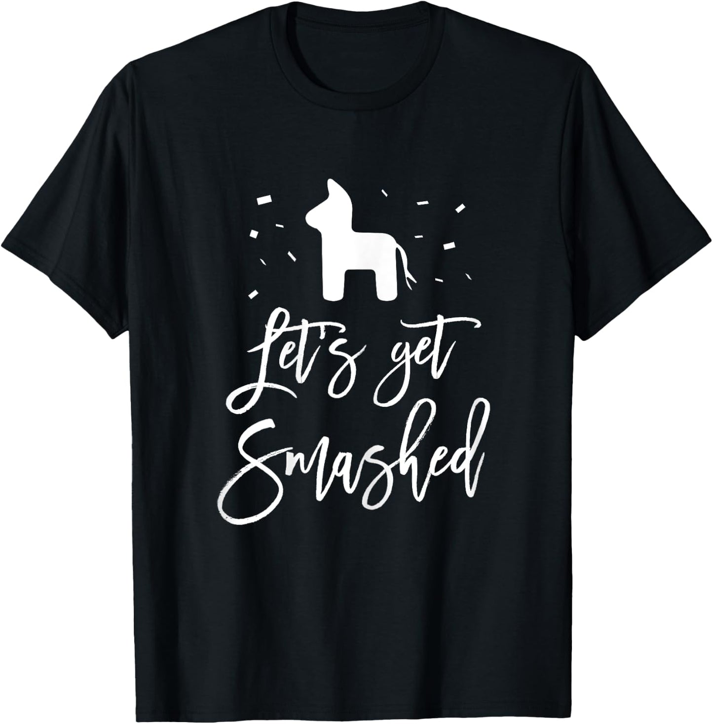 Let's Get Smashed Bachelorette Fiesta Party Shirt T-Shirt - T-Shirt | Black