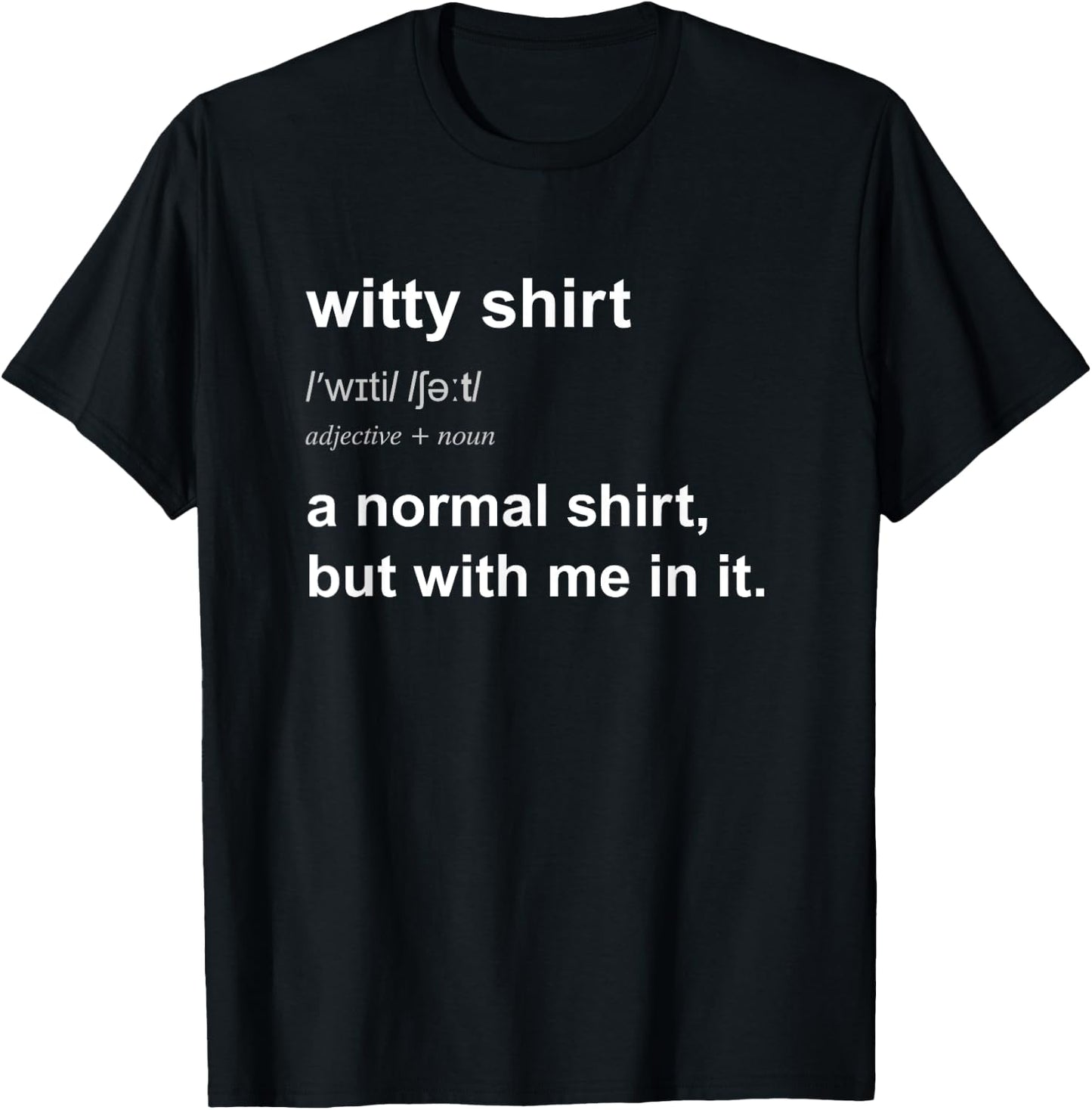 Funny Witty Comical Men Clever Quick Witted T-Shirt - T-Shirt | Black