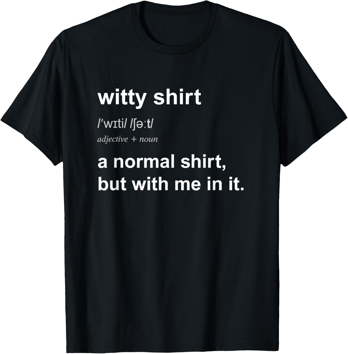 Funny Witty Comical Men Clever Quick Witted T-Shirt - T-Shirt | Black
