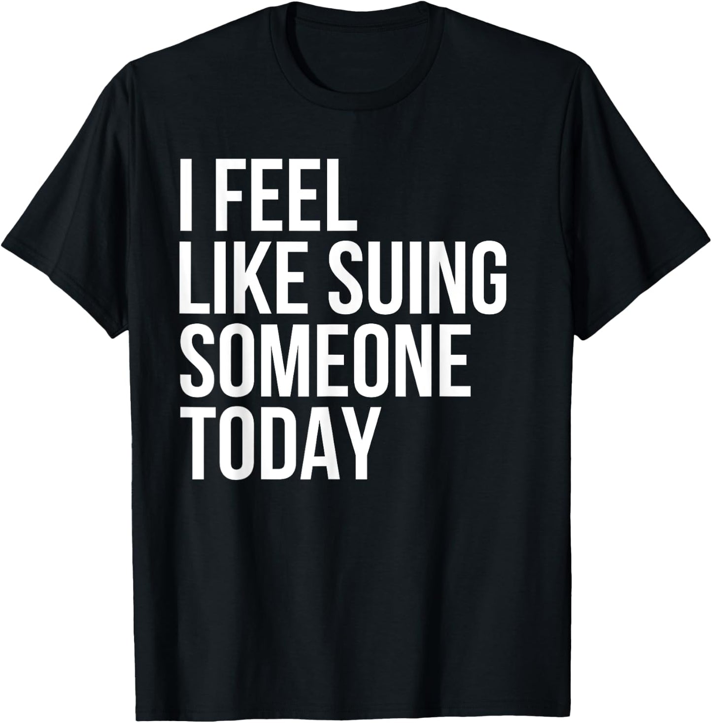 Funny Lawyer Sue Suing Law Attorney Personal Injury Advice T-Shirt - T-Shirt | Black