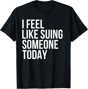 Funny Lawyer Sue Suing Law Attorney Personal Injury Advice T-Shirt - T-Shirt | Black
