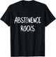 Abstinence Rocks Funny Virginity Quote Virgin Saying Slogan T-Shirt - T-Shirt | Black