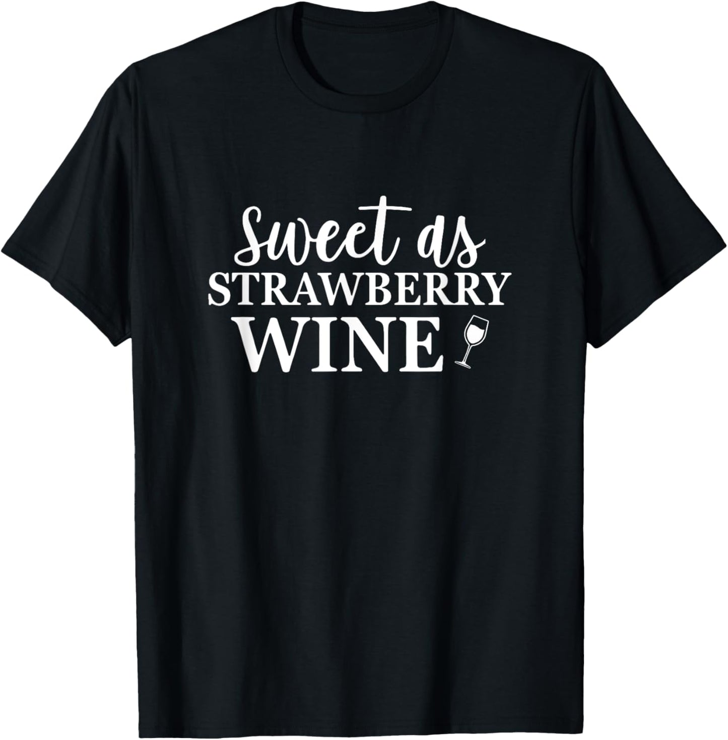 Sweet as Strawberry Wine Vintage Retro for Country Lover T-Shirt - T-Shirt | Black