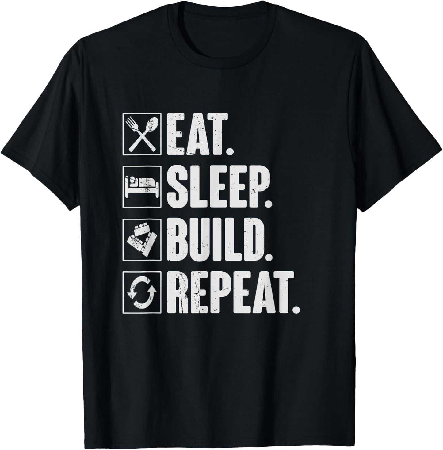 Eat Sleep Build Repeat - Funny Master Builder Block Gift T-Shirt - T-Shirt | Black