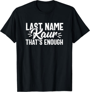 Last Name Kaur Punjabi Desi Sikh Funny Indian Novelty T-Shirt - T-Shirt | Black