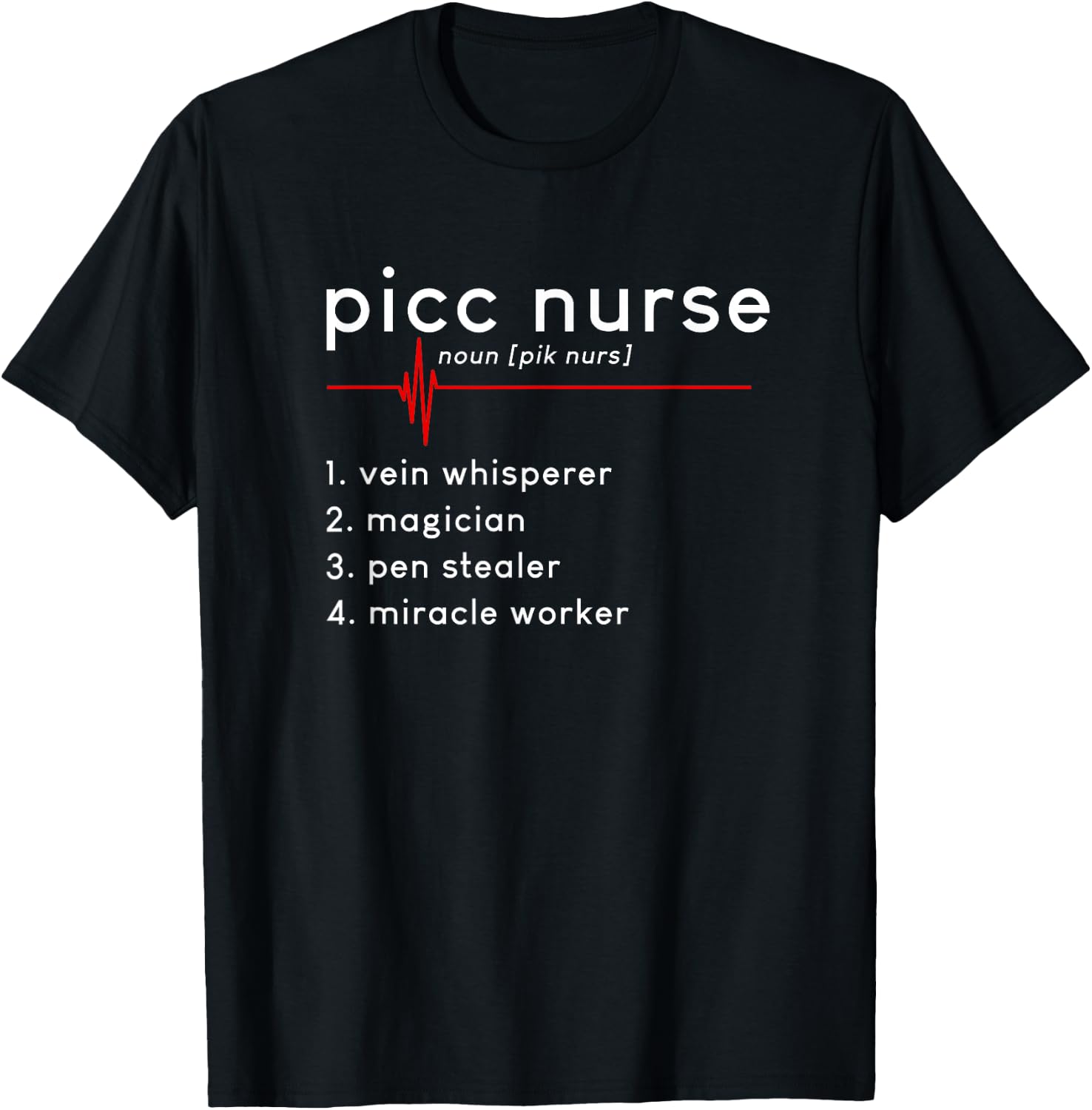PICC Nurse Definition Funny IV Nurse Squad Nursing Life T-Shirt - T-Shirt | Black