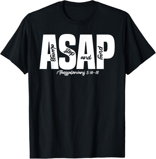 1 Thessalonians 5:16-18 - Always Stop & Pray T-Shirt - T-Shirt | Black