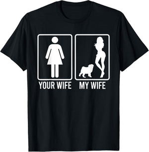 Your Wife My Wife Shirt For Husband, Pug Dog Dad Men Women T-Shirt - T-Shirt | Black