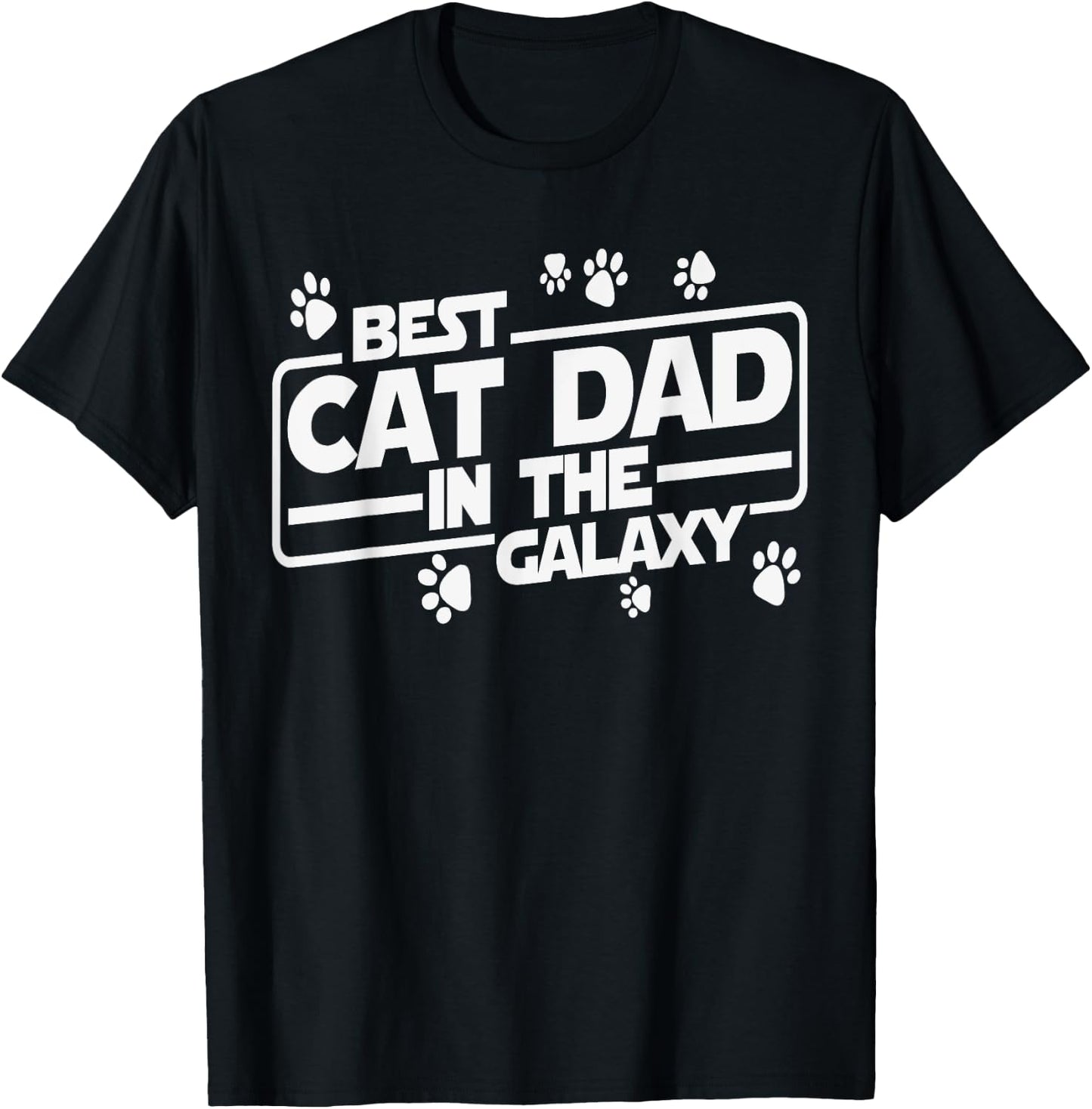 Best Cat Dad In The Galaxy Best Cat Dad Ever Funny Cat Quote T-Shirt - T-Shirt | Black