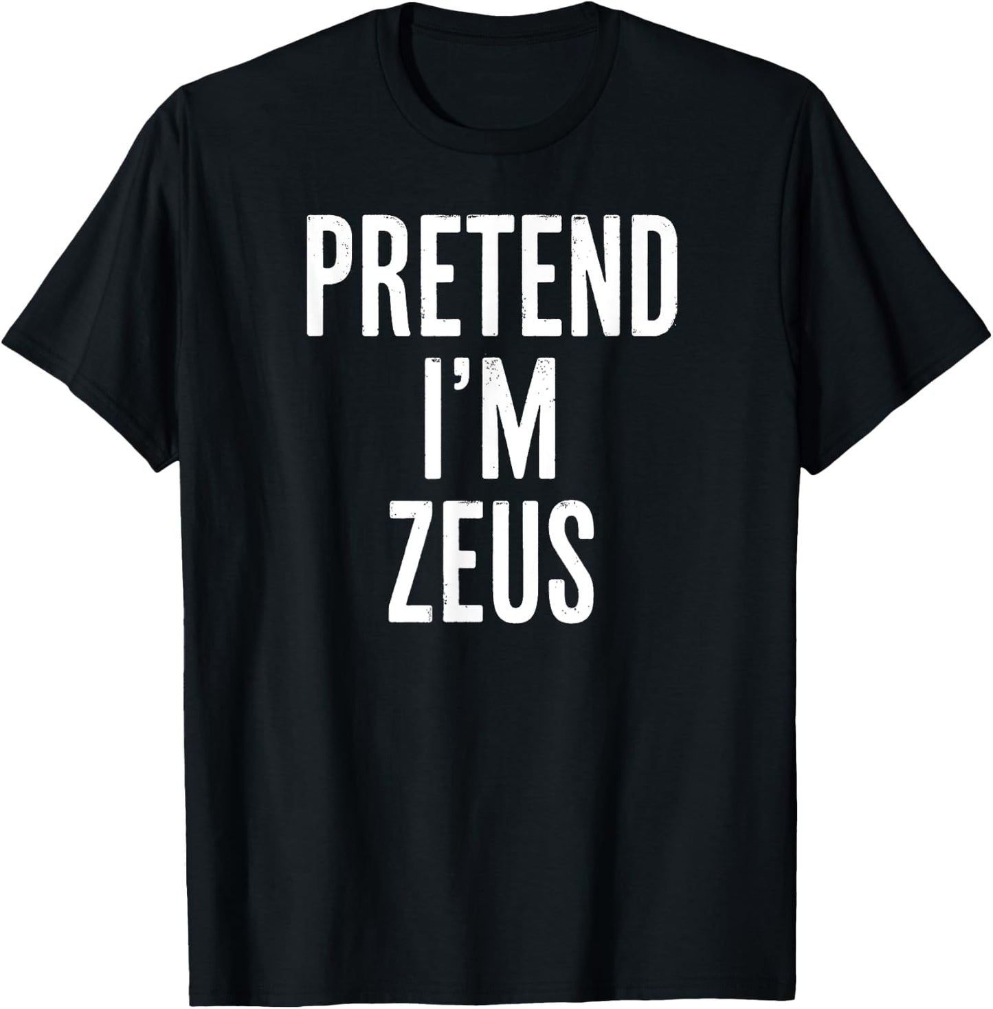 Simple Easy Pretend I'm Zeus Halloween Costume T-Shirt - T-Shirt | Black