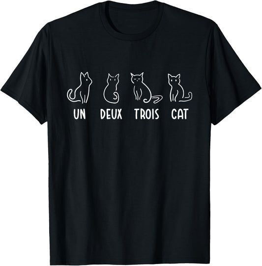 Un Deux Trois Cat Gift Funny French Pet Animal Joke Quote T-Shirt - T-Shirt | Black