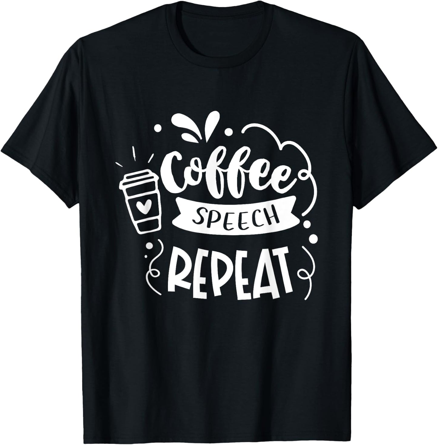 Coffee Speech Repeat Teacher Quotes Women T-Shirt - T-Shirt | Black