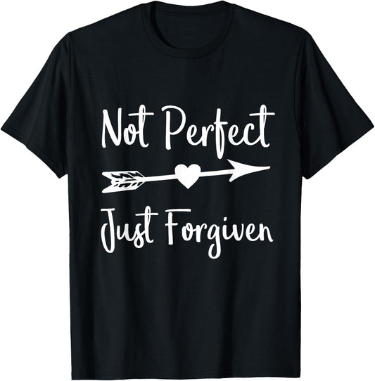 Not Perfect Just Forgiven Christian Shirt Faith Gift T-Shirt - T-Shirt | Black