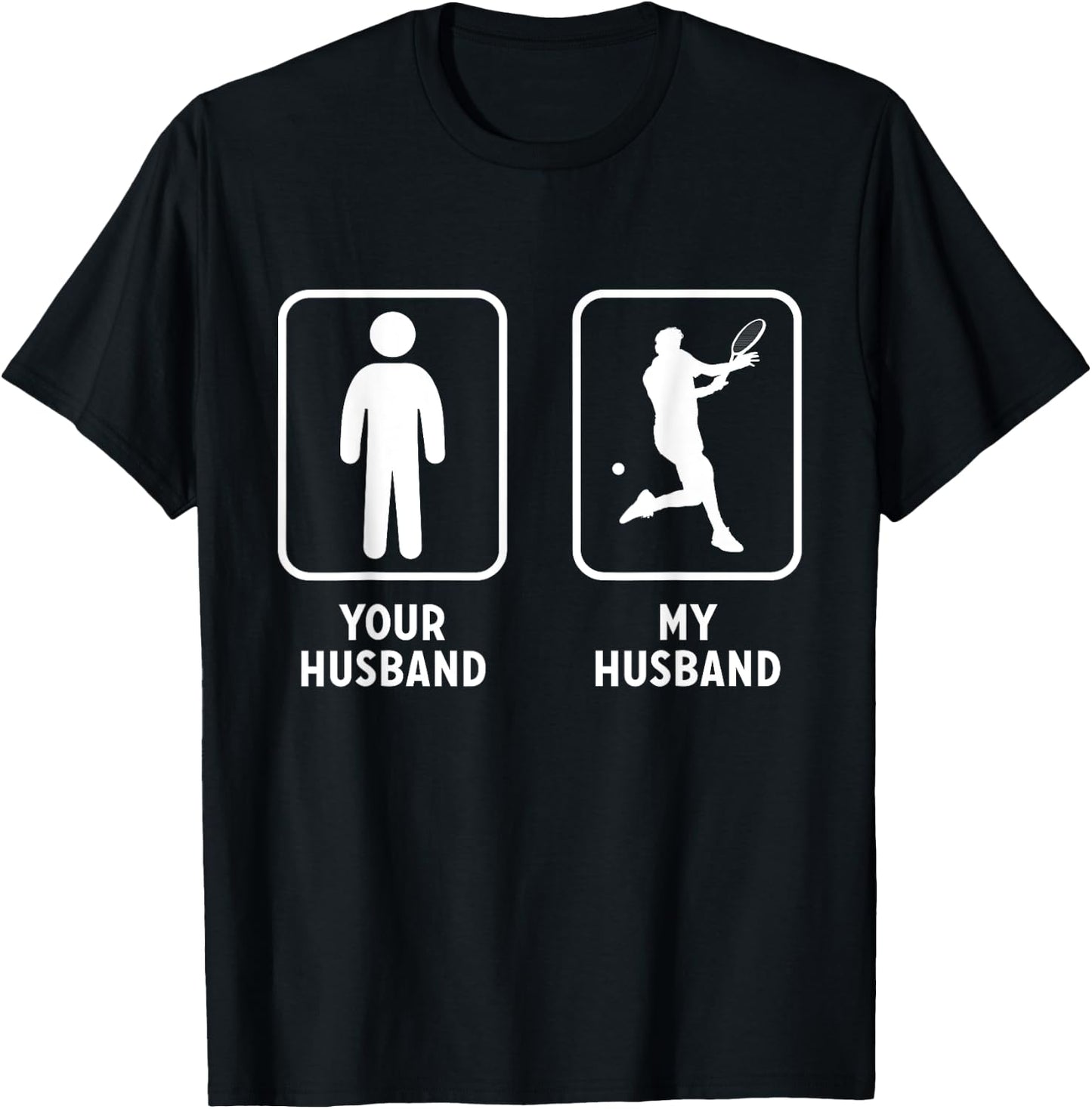 Your Husband My Husband Tennis Racket Tennis Player T-Shirt - T-Shirt | Black
