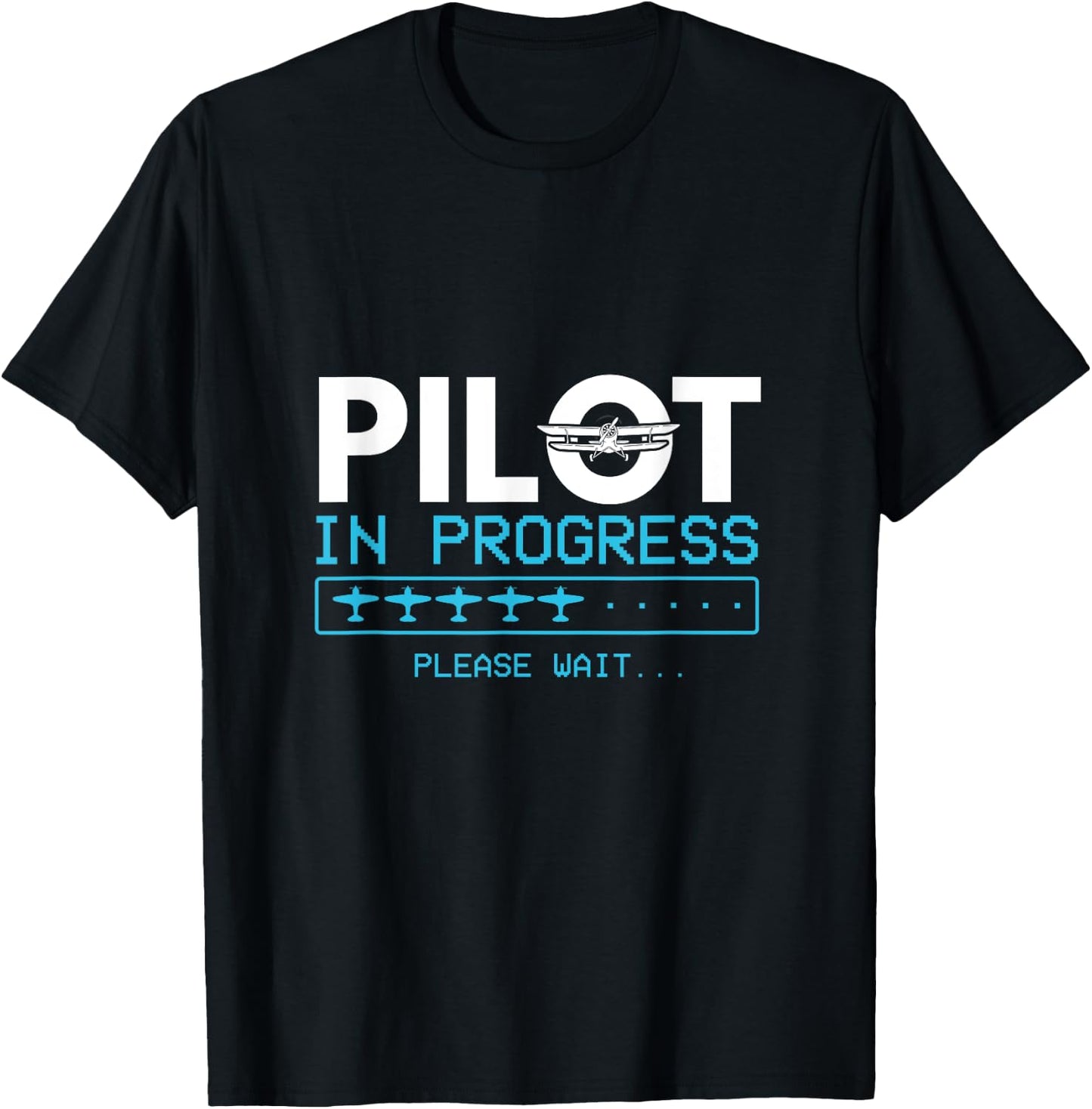 Pilot In Progress Please Wait Pilot T-Shirt - T-Shirt | Black