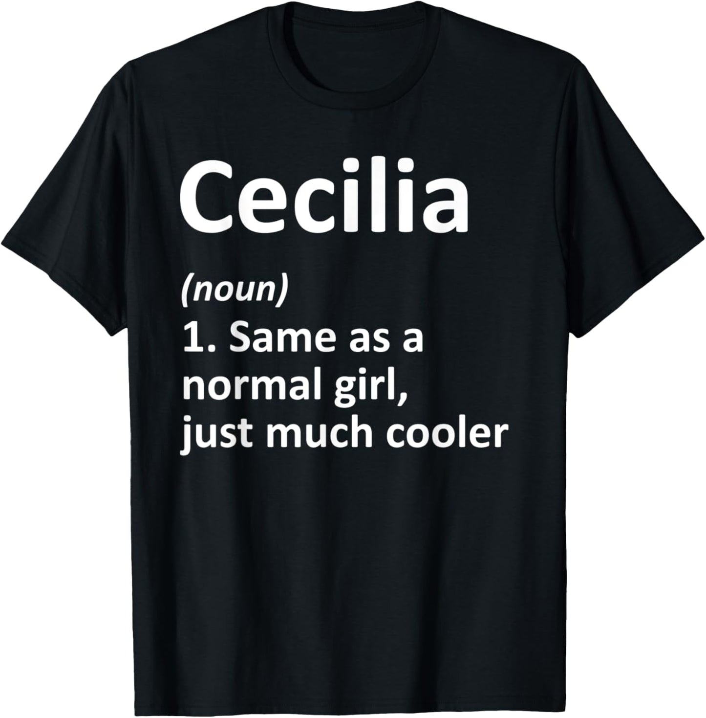 CECILIA Definition Personalized Name Funny Birthday Gift T-Shirt - T-Shirt | Black