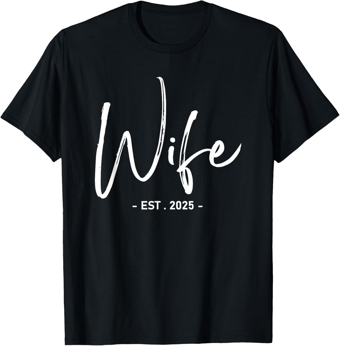 Wife Est 2025 Just Married Wedding Couple Honeymoon T-Shirt - T-Shirt | Black