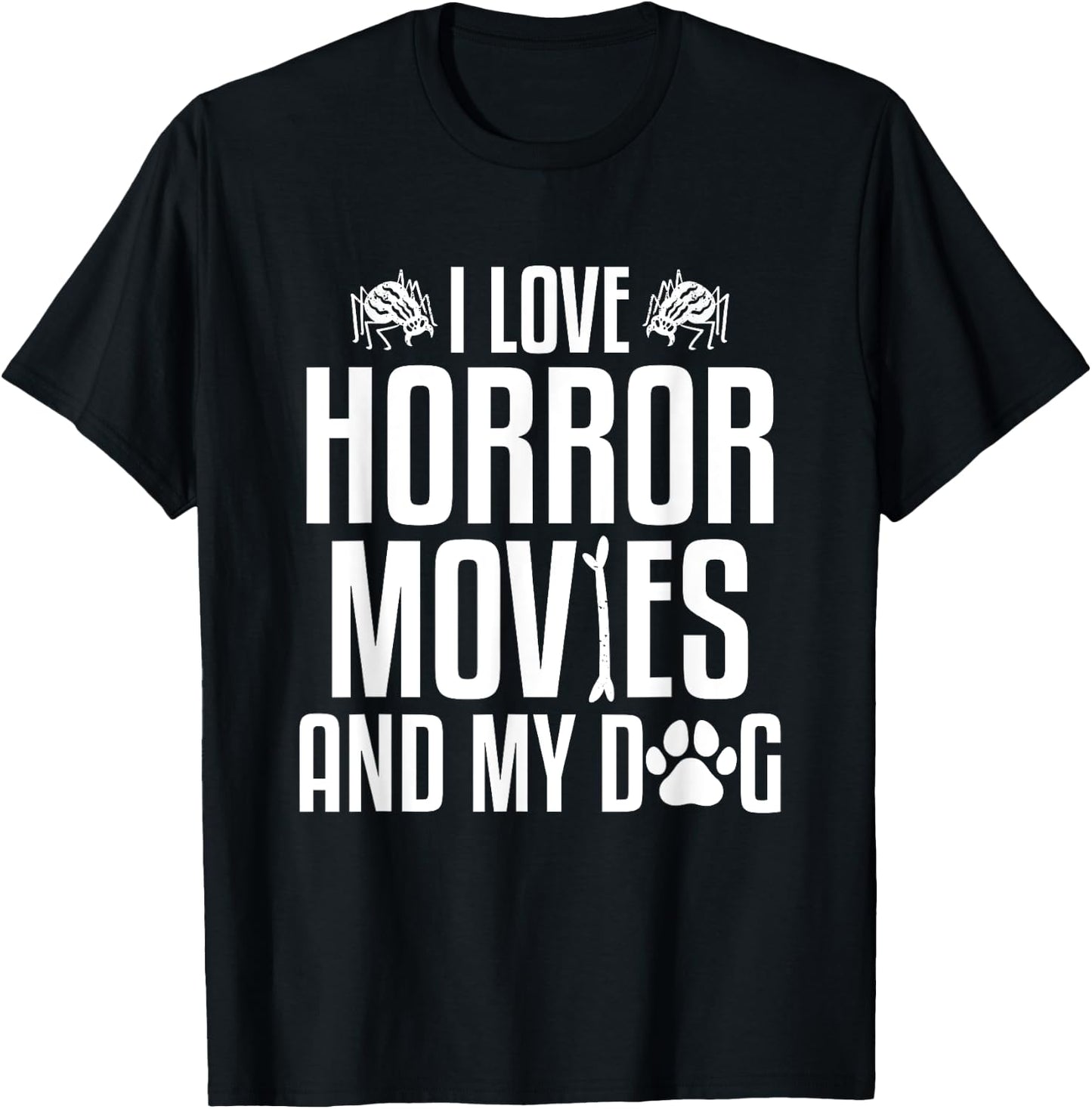 I Love Horror Movies And My Dog Halloween True Crime Women T-Shirt - T-Shirt | Black