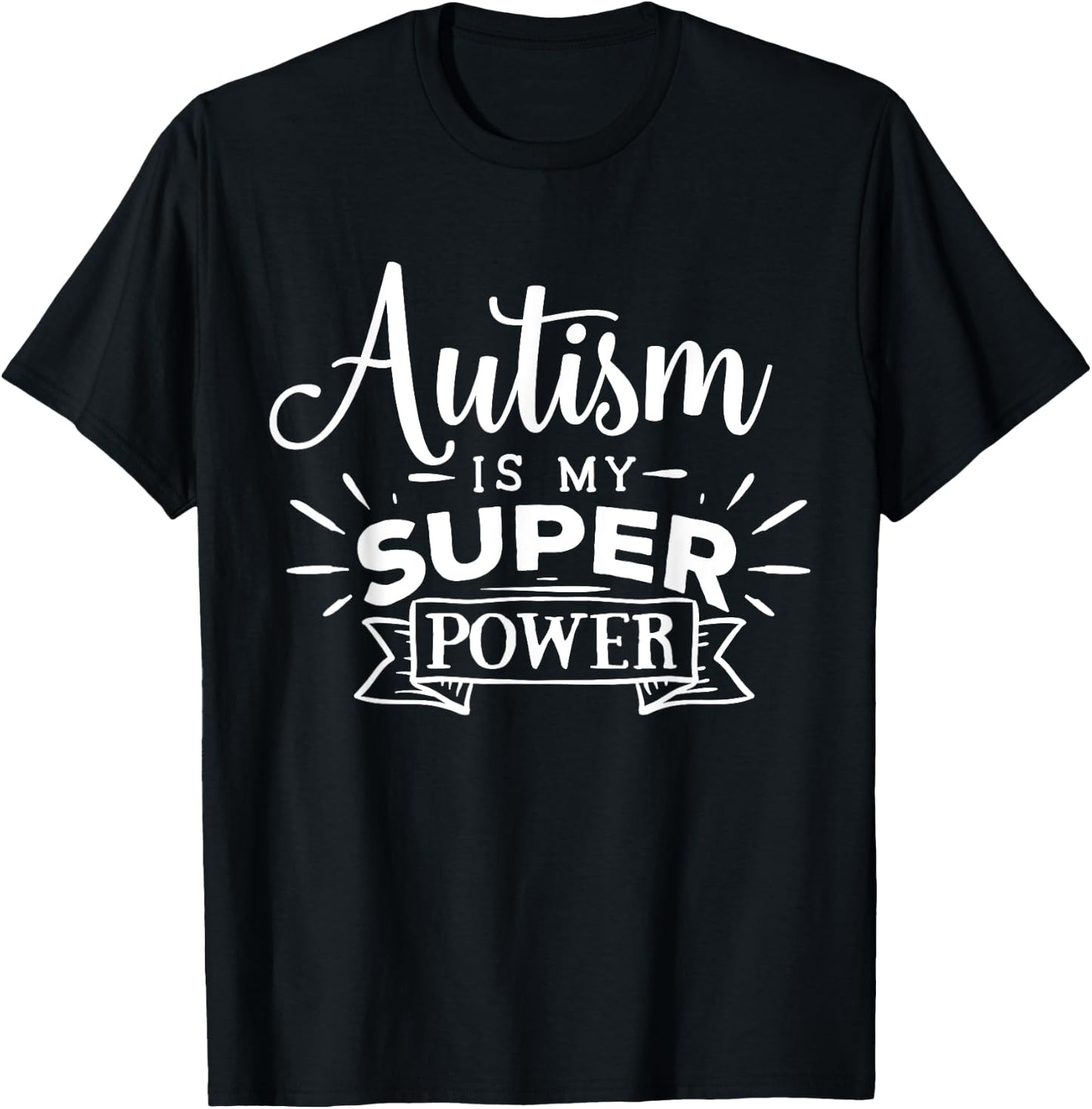 Autism Is My Superpower T-Shirt - T-Shirt | Black
