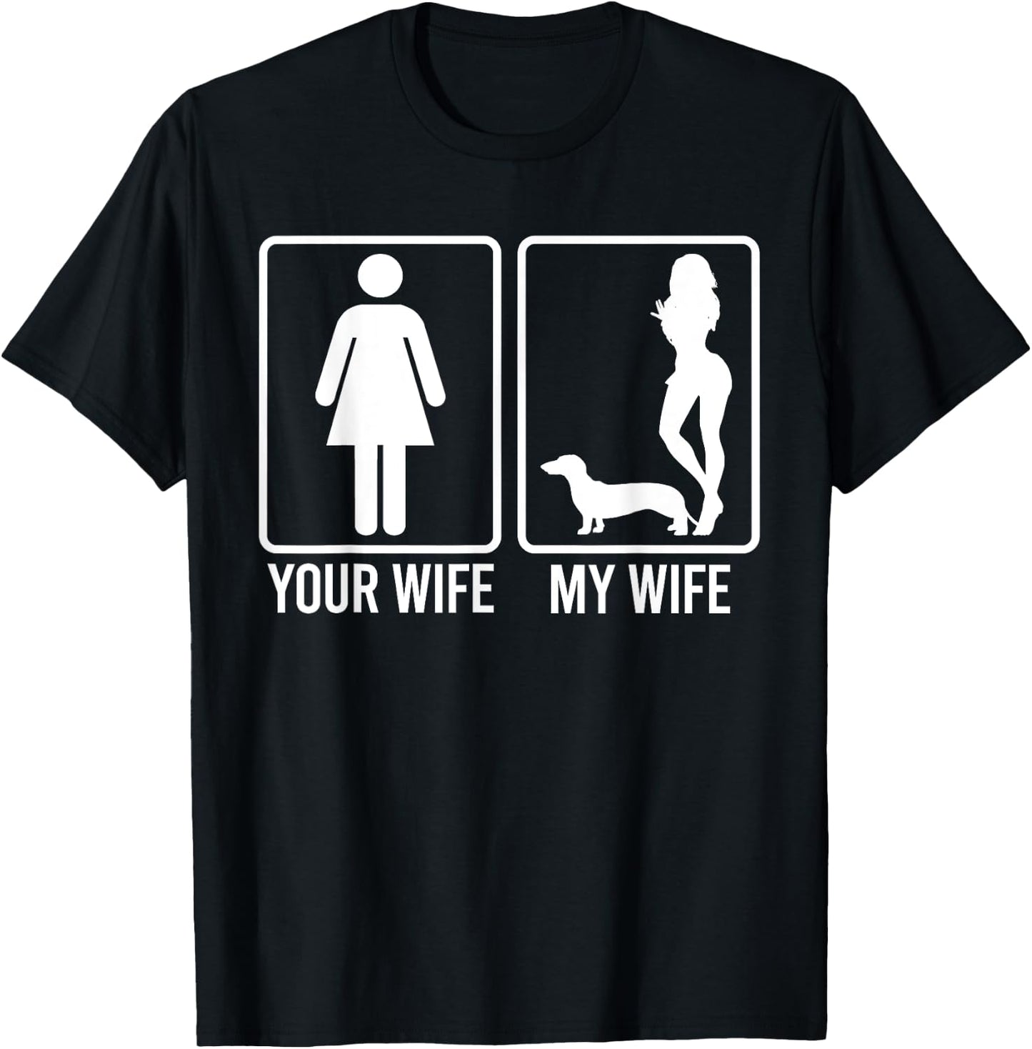 Your Wife My Wife Shirt For Husband, Dachshund Dog Dad T-Shirt - T-Shirt | Black