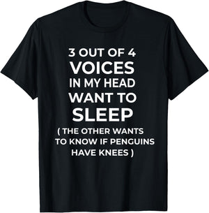 3 Out Of 4 Voices In My Head Funny Sarcastic Sarcasm T-Shirt - T-Shirt | Black