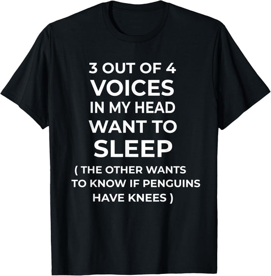 3 Out Of 4 Voices In My Head Funny Sarcastic Sarcasm T-Shirt - T-Shirt | Black